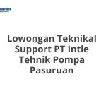 Lowongan Teknikal Support PT Intie Tehnik Pompa Pasuruan Tahun 2026 [Apply]