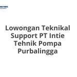 Lowongan Teknikal Support PT Intie Tehnik Pompa Purbalingga Tahun 2026 [Resmi]