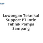 Lowongan Teknikal Support PT Intie Tehnik Pompa Sampang Terbaru [Cepat]