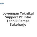 Lowongan Teknikal Support PT Intie Tehnik Pompa Sukoharjo Tahun 2026 [Resmi]