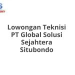 Lowongan Teknisi PT Global Solusi Sejahtera Situbondo Tahun 2026