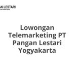 Lowongan Telemarketing PT Pangan Lestari Yogyakarta Tahun 2026